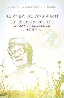 He Knew He Was Right: The Life Of James Lovelock