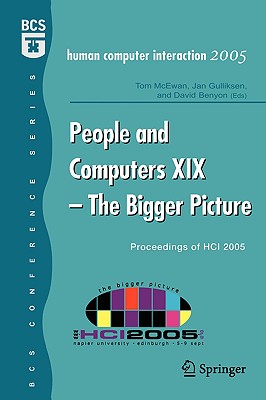 People and Computers XIX - The Bigger Picture: Proceedings of HCI 2005 (BCS Conference)