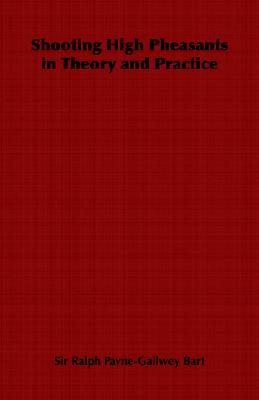 Shooting High Pheasants in Theory and Practice