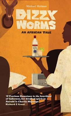 Dizzy Worms : An African Tale