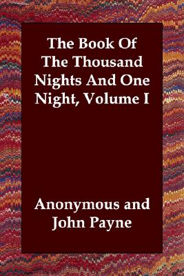The Book of the Thousand Nights and One Night, Volume I: 1