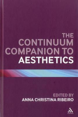 The Continuum Companion to Aesthetics (Bloomsbury Companions)
