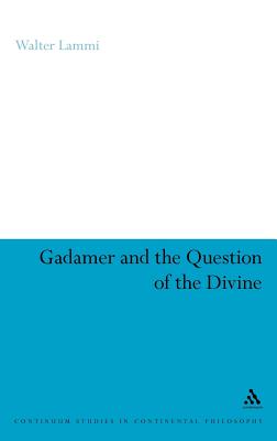 Gadamer and the Question of the Divine