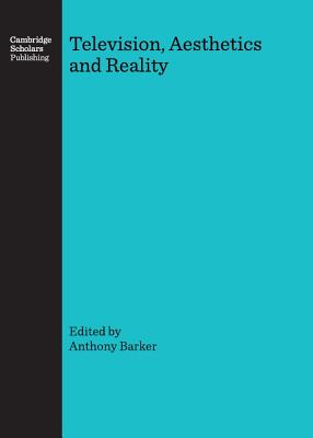 Television, Aesthetics and Reality
