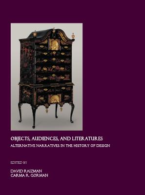 Objects, Audiences, and Literatures: Alternative Narratives in the History of Design