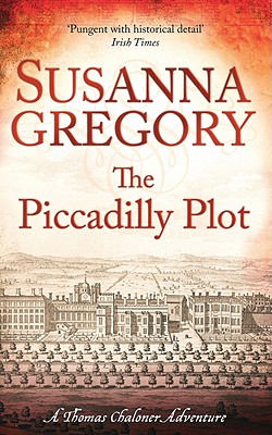 The Piccadilly Plot (Exploits of Thomas Chaloner)