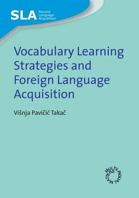 Vocabulary Learning Strategies and Foreign Language Acquisition (Second Language Acquisition, 27)