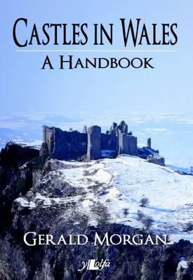 Castles in Wales: A Handbook