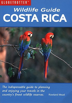 Wildlife Guide: Costa Rica (Globetrotter Wildlife Guides)