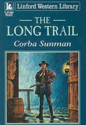 The Long Trail (Linford Western Library)