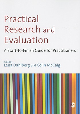 Practical Research and Evaluation: A Start-To-Finish Guide For Practitioners