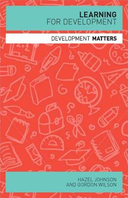 Learning for Development (Development Matters)