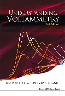 Understanding Voltammetry (2Nd Edition)