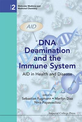 Dna deamination and the immune system: aid in health and disease (Molecular Medicine and Medicinal Chemistry)