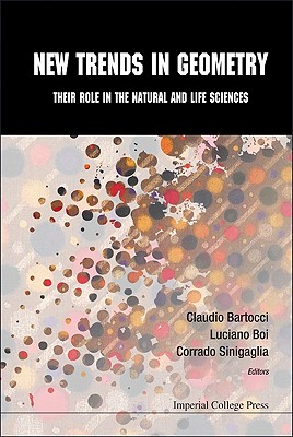 Image for New Trends in Geometry: Their Role in the Natural and Life Sciences