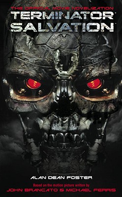 Image for Terminator Salvation: The Official Movie Novelization Terminator Salvation: The Official Movie Novelization