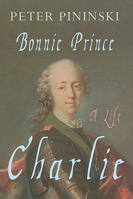 Bonnie Prince Charlie: A Life