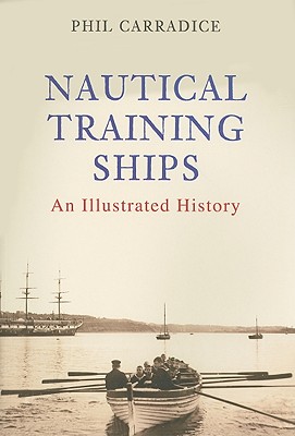 Nautical Training Ships. an Illustrated History