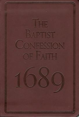 Image for The Baptist Confession of Faith 1689 (Pocket Puritans)