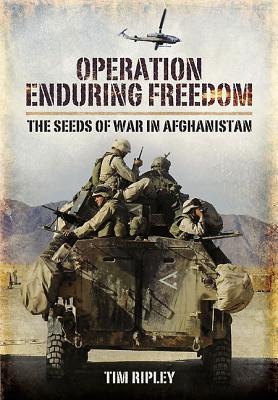 Operation Enduring Freedom, America's Afghan War 2001 To 2002