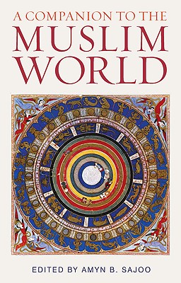 Image for A Companion to the Muslim World (Muslim Heritage) A Companion to the Muslim World (Muslim Heritage)