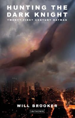Hunting the Dark Knight: Twenty-First Century Batman