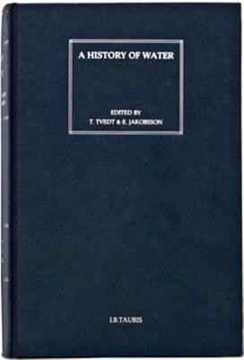 A History of Water: Series II: Rivers and Society: From Early Civilizations to Modern Times