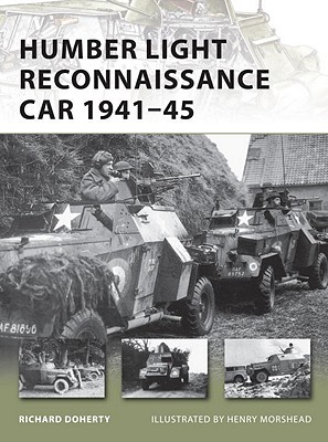 Humber Light Reconnaissance Car 1941 - 45 (New Vanguard 177)