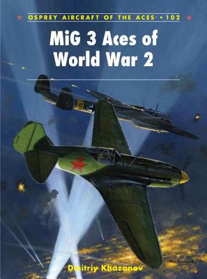 MiG-3 Aces of World War 2 (Aircraft of the Aces)