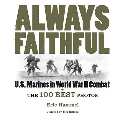 Always Faithful: US Marines in World War II Combat (General Military)