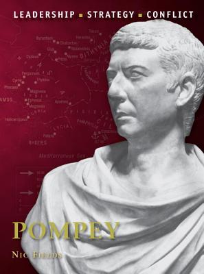 Pompey: Leadership, Strategy, Conflict