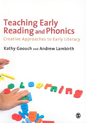 Teaching Early Reading and Phonics: Creative Approaches to Early Literacy