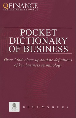 QFINANCE: The Pocket Dictionary of Business (QFINANCE: The Ultimate Resource (Paperback))