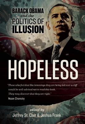 Image for Hopeless: Barack Obama and the Politics of Illusion
