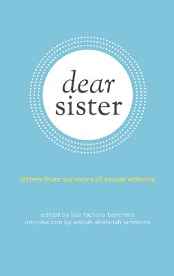 Image for Dear Sister: Letters From Survivors of Sexual Violence