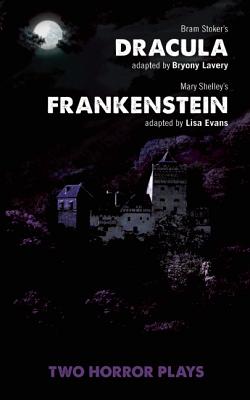 Dracula and Frankenstein: Two Horror Plays (Oberon Modern Plays)