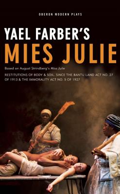 Mies Julie: Based on August Strindberg's Miss Julie (Oberon Modern Plays)