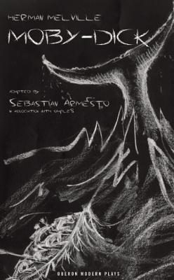 Moby-Dick (Oberon Modern Plays)