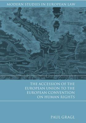 The Accession of the European Union to the European Convention on Human Rights (Modern Studies in European Law)