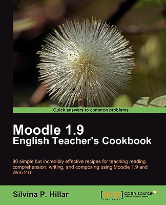 Moodle 1.9 English Teacher's Cookbook (Quick Answers to Common Problems)
