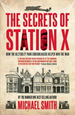 Secrets of Station X: The Fight to Break the Enigma Cypher.