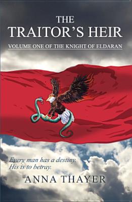 The Traitor's Heir (The Knight of Eldaran)
