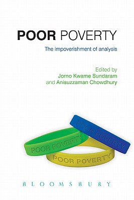 Poor Poverty: The Impoverishment Of Analysis (The United Nations Series on Development)