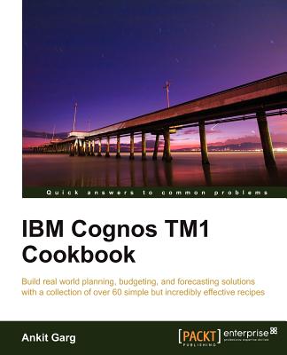 Image for IBM Cognos TM1 Cookbook IBM Cognos TM1 Cookbook