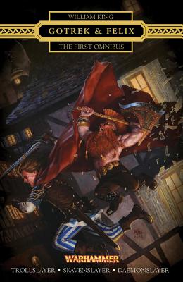 Gotrek & Felix : The First Omnibus: The First Omni