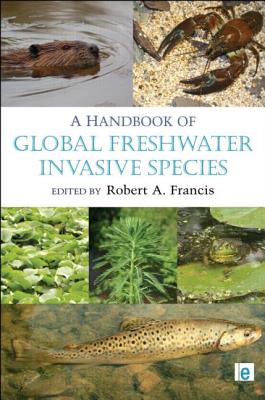 A Handbook of Global Freshwater Invasive Species