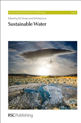 Sustainable Water (Issues in Environmental Science and Technology, Volume 31)