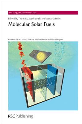 Molecular Solar Fuels (Energy and Environment Series, Volume 5)