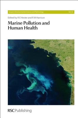 Marine Pollution and Human Health (Issues in Environmental Science and Technology, Volume 33)