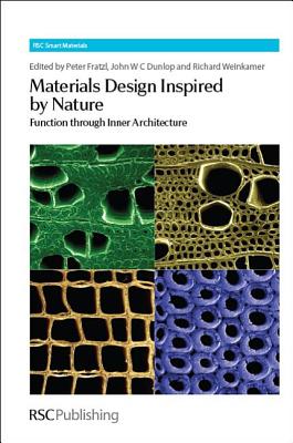 Materials Design Inspired by Nature: Function Through Inner Architecture (Smart Materials Series, Volume 4)